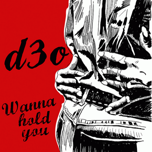 D3ö : Wanna Hold You